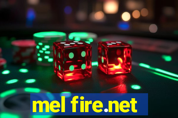 mel fire.net